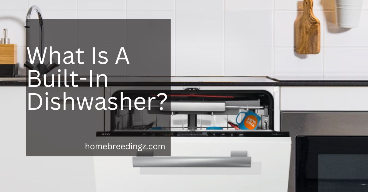 What Is A Built-In Dishwasher?