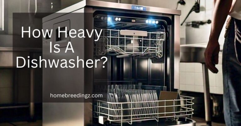 How Heavy Is A Dishwasher? Decoding The Specific Ranges!