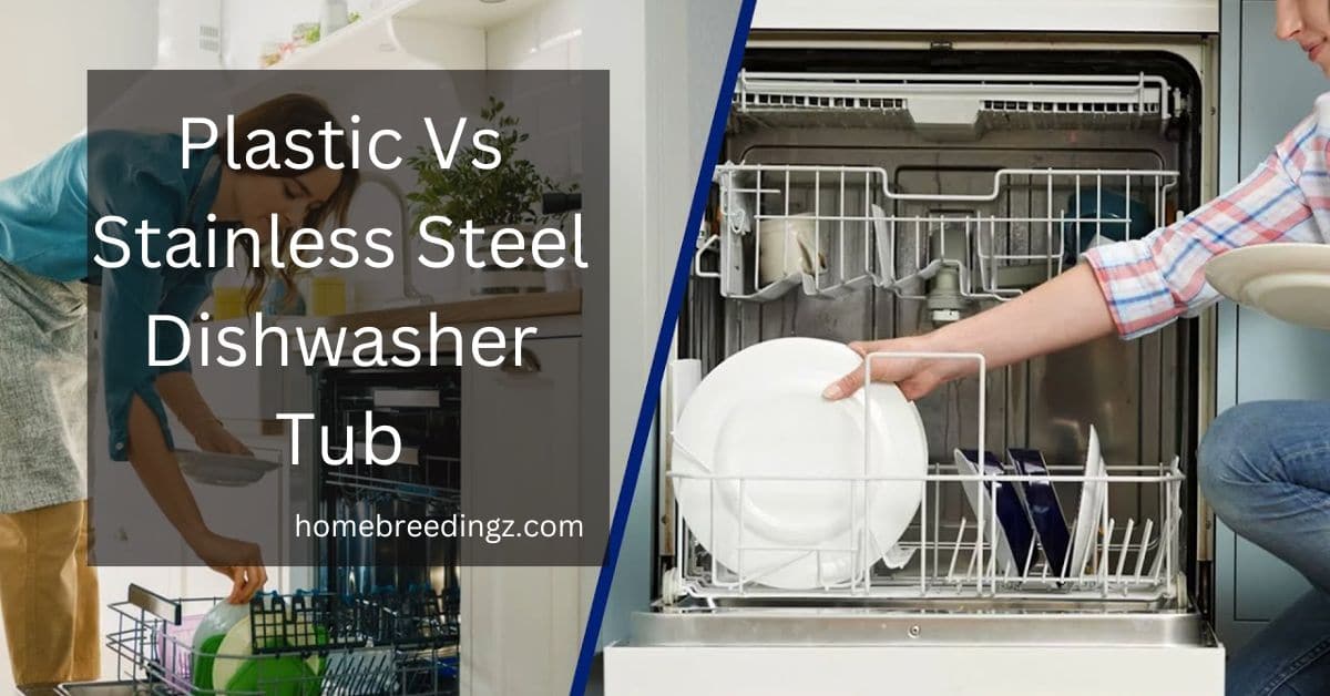 Plastic Vs Stainless Steel Dishwasher Tub