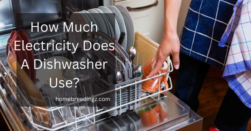 How Much Electricity Does A Dishwasher Use