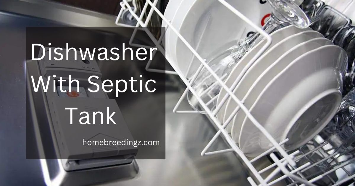 Dishwasher With Septic Tank