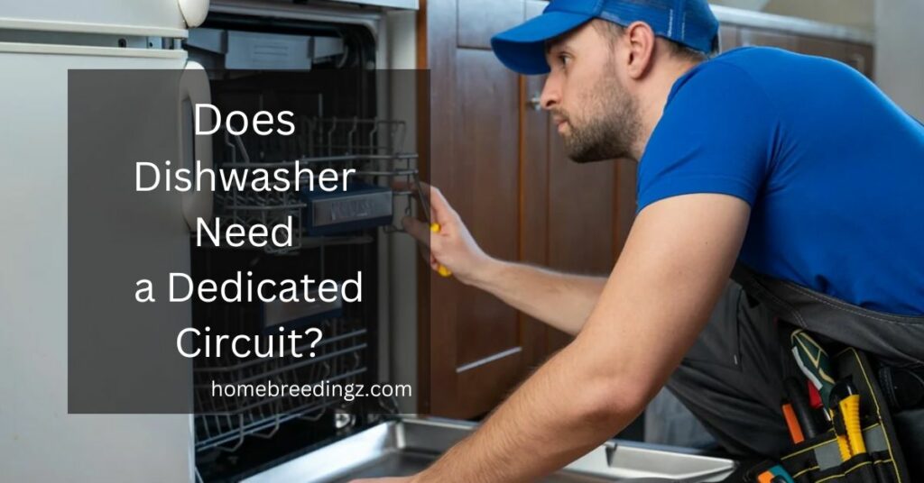 Does Dishwasher Need a Dedicated Circuit?